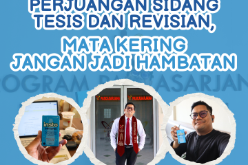 Perjuangan Sidang Tesis dan Revisian, Mata Kering Jangan Jadi Hambatan