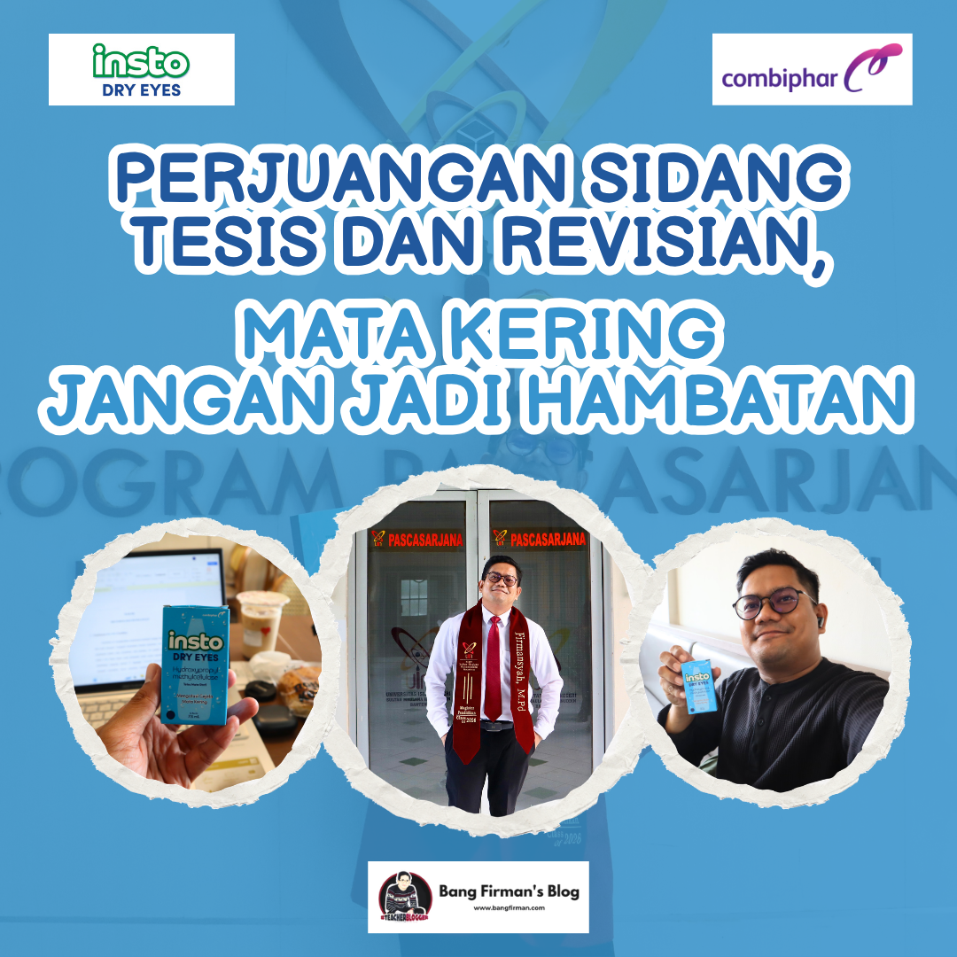 Perjuangan Sidang Tesis dan Revisian, Mata Kering Jangan Jadi Hambatan